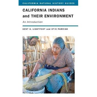 California Indians and Their Environment - An Introduction - Paperback - 2009 - 1