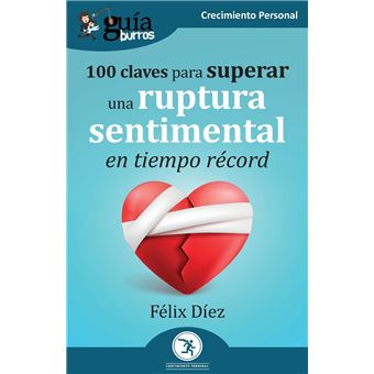 Guaburros 100 Claves Para Superar Una Ruptura Sentimental En Tiempo Rcord - 1