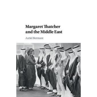 Margaret Thatcher and the Middle East - 1