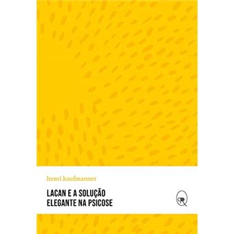 Lacan E A Solução Elegante Na Psicose - 1