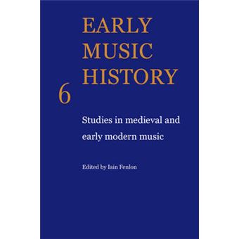 Early Music History - Studies in Medieval and Early Modern Music - Paperback - 2009 - 1