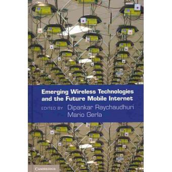 Emerging Wireless Technologies and the Future Mobile Internet - Hardback - 2011 - 1
