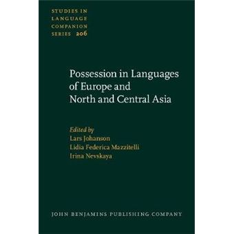 Possession In Languages Of Europe And North And Central Asia 206 Studies In Language Companion Series - 1