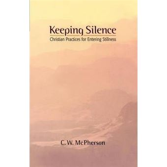 Keeping Silence : Christian Practices for Entering Stillness - 1