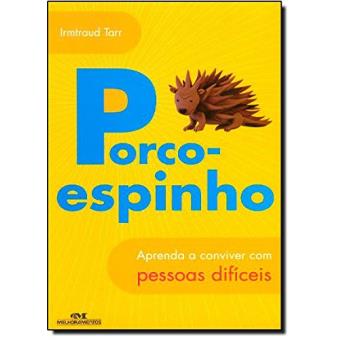 Porco-Espinho. Aprenda A Conviver Com Pessoas Dificeis - 1