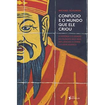 Confúcio e o Mundo que Ele Criou - 1