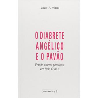 O Diabrete Angélico e o Pavão. Enredo e Amor Possíveis em Brás Cubas - 1