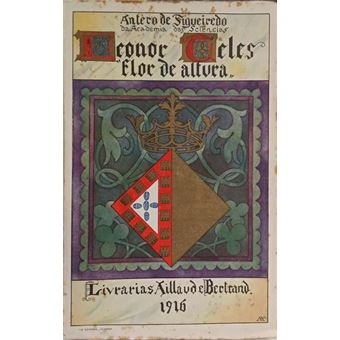 Leonor teles, flor de altura. [1.ª edição, 2.º milhar - ded. autor] - 1