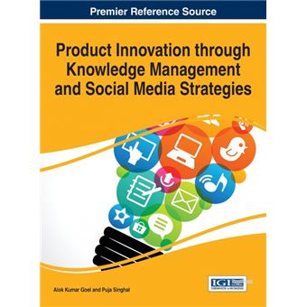 product Innovation Through Knowledge Management And Social Media Strategies Hardcover - 1