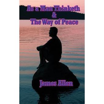 As a Man Thinketh & the Way of Peace - 1