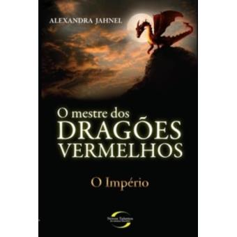 O Mestre Dos Dragões Vermelhos. O Imperio - 1