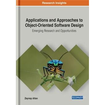 Applications And Approaches To Objectoriented Software Design Emerging Research And Opportunities Advances In Systems Analysis, Software Engineering, And High Performance Computing - 1