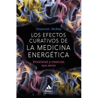 Los Efectos Curativos De La Medicina Energètica - 1