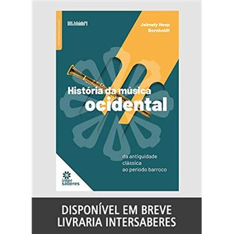 História da Música Ocidental: da Antiguidade Clássica Ao Período Barroco - 1