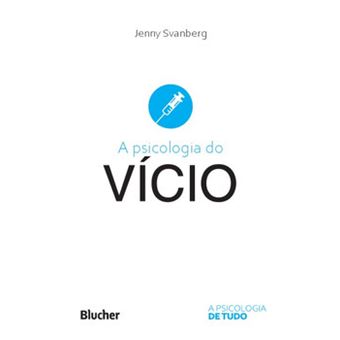 A Psicologia Do Vício - 1
