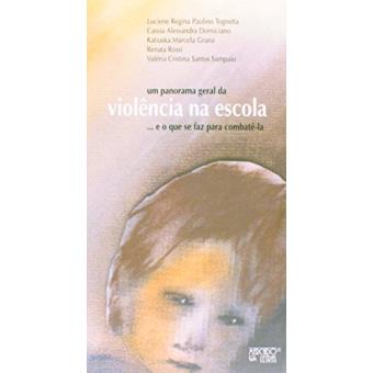 Um Panorama Geral da Violência na Escola... E o que Se Faz Para Combatê - la - 1