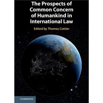 The Prospects Of Common Concern Of Humankind In International Law - 1