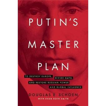Putin'S Master Plan To Destroy Europe, Divide Nato, And Restore Russian Power And Global Influence - 1