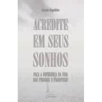 Acredite Em Seus Sonhos - 1