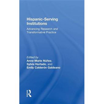 Hispanic-Serving Institutions - Advancing Research and Transformative Practice - Hardback - 2015 - 1