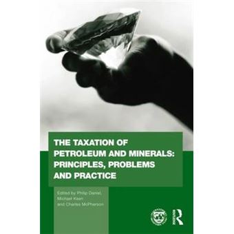 The Taxation Of Petroleum And Minerals: Principles, Problems And Practice - 1