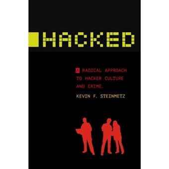 Hacked A Radical Approach To Hacker Culture And Crime - 1