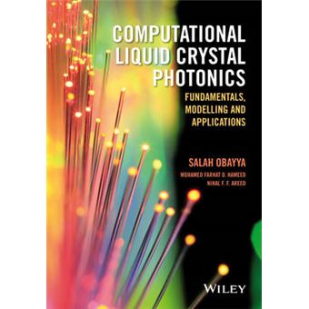 Computational Liquid Crystal Photonics Fundamentals, Modelling And Applications - 1