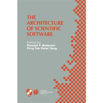The Architecture of Scientific Software - IFIP TC2/WG2.5 Working Conference on the Architecture of Scientific Software October 2-4, 2000, Ottawa, Canada - Paperback - 2013 - 1