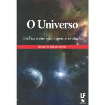 Universo: Teorias Sobre Sua Origem E Evolucao, O - 1