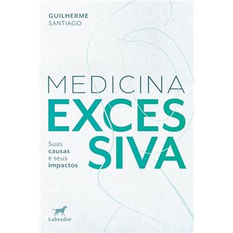 Medicina Excessiva Suas Causas E Seus Impactos - 1
