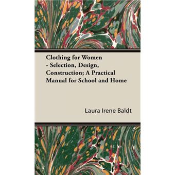 " Clothing For Women - Selection, Design, Construction; A Practical Manual For School And Home - Hardback - 2008" - 1