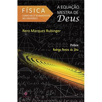 Como Deus Se Manifesta No Universo? A Equação Mestra De Deus - 1