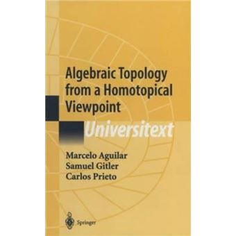 Algebraic Topology From A Homotopical Viewpoint - 1