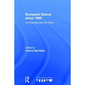 European Dance Since 1989 - Communitas and the Other - Hardback - 2014 - 1