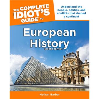The Complete Idiot's Guide to European History, 2e - 1
