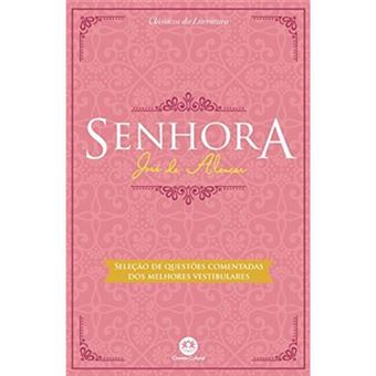 Senhora: Com Seleção De Questões Comentadas Dos Melhores Vestibulares - 1