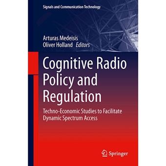Cognitive Radio Policy And Regulation - 1