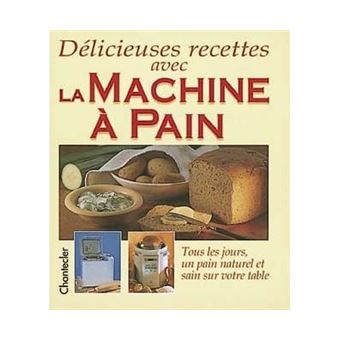 Délicieuses Recettes Avec La Machine À Pain - 1