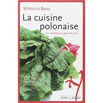 La Cuisine Polonaise, 101 Recettes Au Goût Du Jour - 1