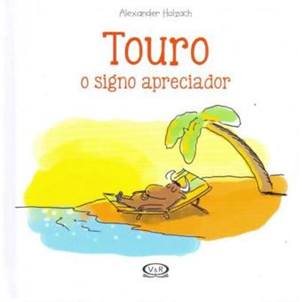 Touro. O Signo Apreciador - 1