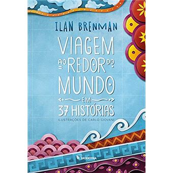 Viagem Ao Redor Do Mundo Em 37 Historias - 1