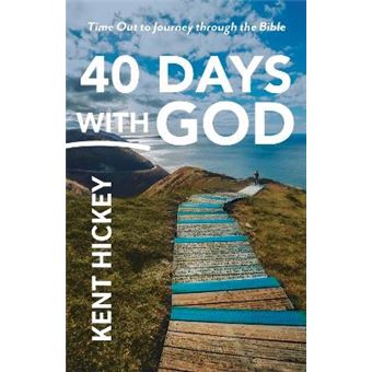 40 Days with God Time Out to Journey Through the Bible - 1