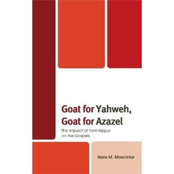 Goat For Yahweh, Goat For Azazel - 1