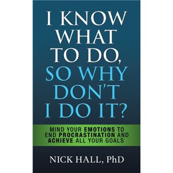 I Know What To Do So Why Dont I Do It  Second Edition - 1