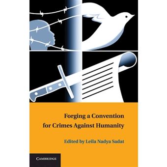 Forging a Convention for Crimes Against Humanity - Hardback - 2011 - 1