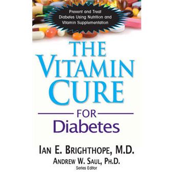 Vitamin Cure for Diabetes - Prevent and Treat Diabetes Using Nutrition and Vitamin Supplementation - Paperback - 2012 - 1