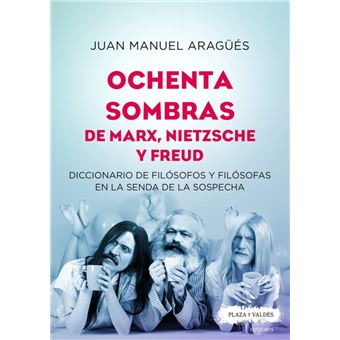 Ochenta Sombras De Marx, Nietzsche Y Freud - 1