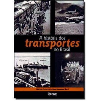 A História Dos Transportes No Brasil - 1