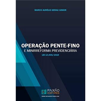 Operação Pente-Fino e Minirreforma Previdenciária - 1