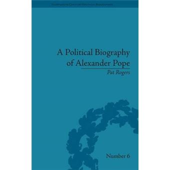 A Political Biography Of Alexander Pope Eighteenthcentury Political Biographies - 1